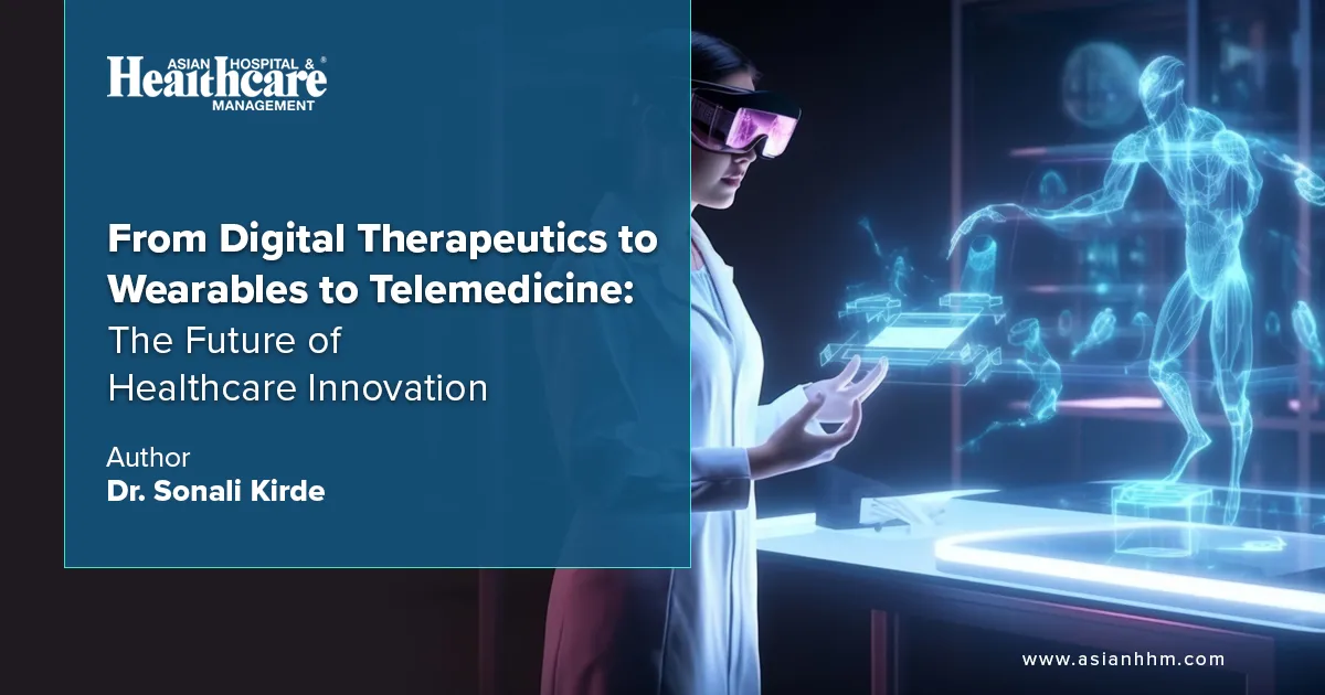 The Future of Healthcare Innovation: Digital Therapeutics to Telemedicine
