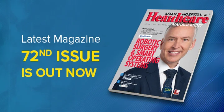 Asian Hospital and Healthcare Management - Issue 72