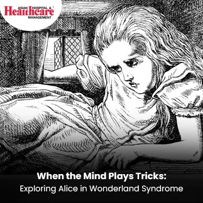 Graphic illustration related to Alice in Wonderland Syndrome, featured in Asian Hospital & Healthcare Management.