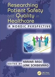 Researching Patient Safety And Quality In Healthcare: A Nordic Perspective
