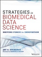Strategies in Biomedical Data Science: Driving Force for Innovation