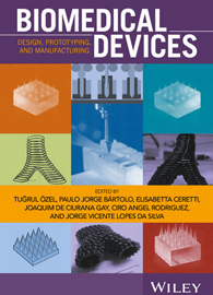 Biomedical Devices: Design, Prototyping, And Manufacturing