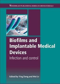 Biofilms And Implantable Medical Devices, 1st Edition