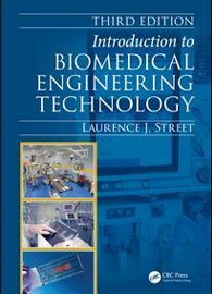 Introduction to Biomedical Engineering Technology, Third Edition