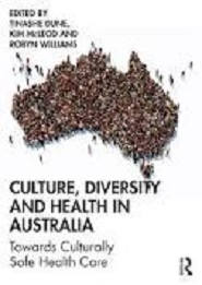 Culture, Diversity and Health in Australia: Towards Culturally Safe Health Care