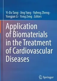 Application of Biomaterials in the Treatment of Cardiovascular Diseases